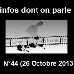Les infos dont on parle peu n°44 (26 Octobre 2013)