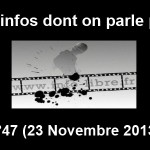 Les infos dont on parle peu n°47 (23 Novembre 2013)