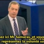 Nigel Farage/Antonis Samaras : « Vous êtes une marionnette de Goldman Sachs »
