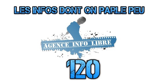 Les infos dont on parle peu n°120 (9 avril 2016) n°120